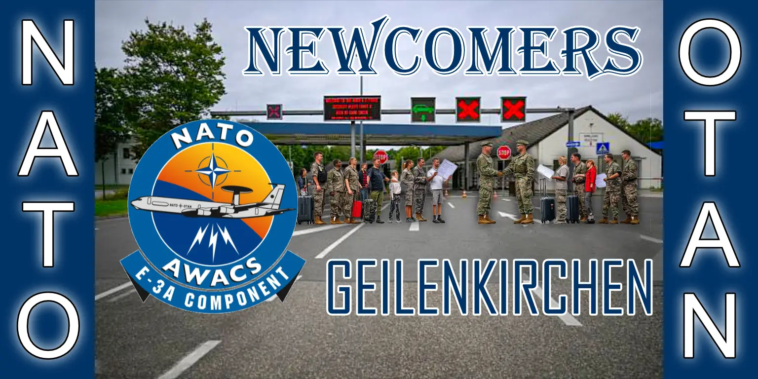 Welcome Newcomers to NATO Air Base Geilenkirchen located in Teveren